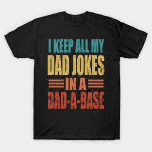 I Keep My Dad Jokes In A Dad A Base, colors T-Shirt